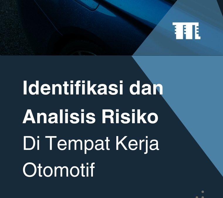 Identifikasi dan Analisis Risiko di Tempat Kerja Otomotif