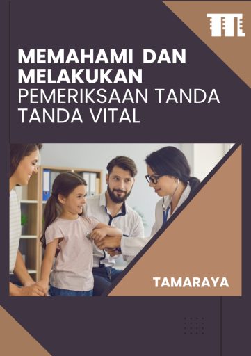 Memahami dan Melakukan Pemeriksaan Tanda-Tanda Vital