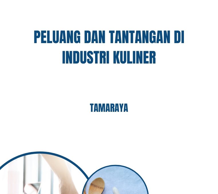 Peluang dan Tantangan di Industri Kuliner