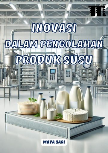 Inovasi dalam Pengolahan Produk Susu