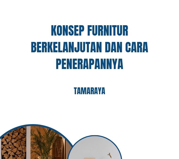 Konsep Furniture Berkelanjutan dan Penerapannya