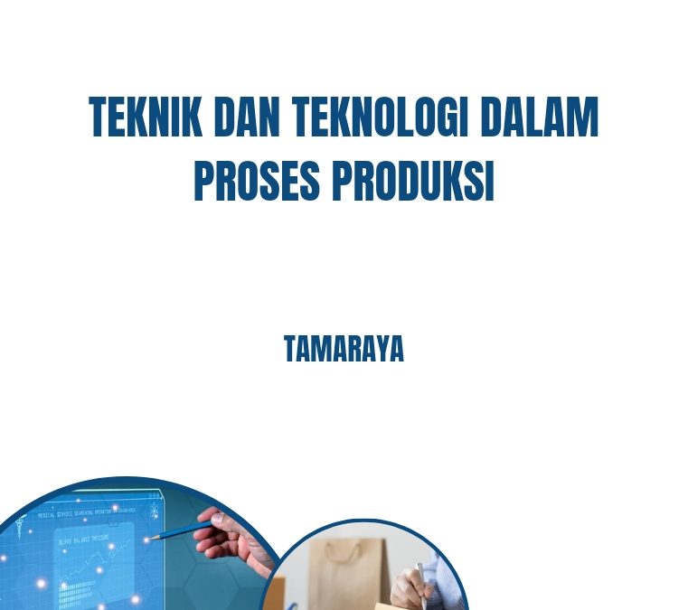 Teknik dan Teknologi dalam Proses Produksi Furniture