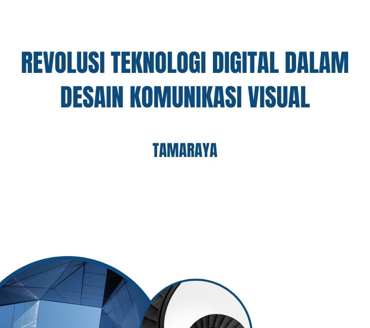Revolusi Teknologi Digital dalam Desain Komunikasi Visual